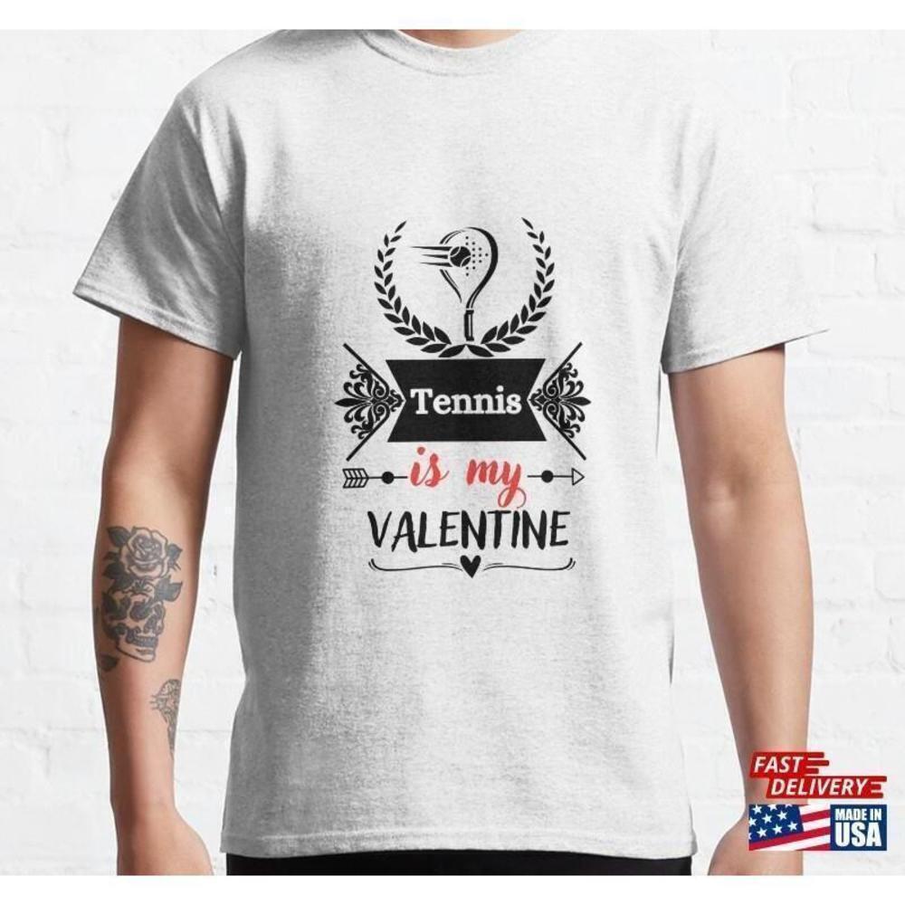 Tennis Is My Valentine Sport Valentines Day Classic Retro Unisex T-Shirt